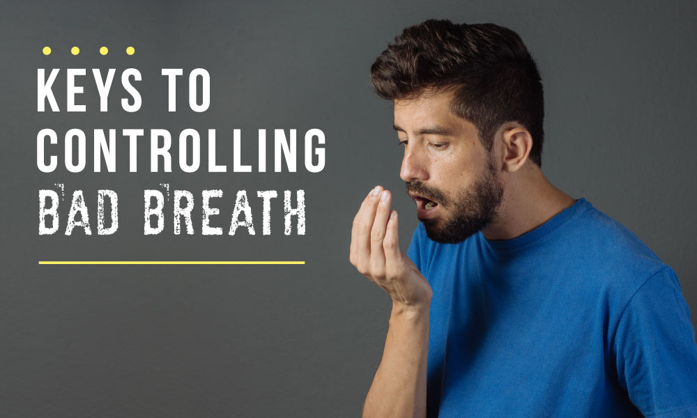 Keys to controlling bad breath